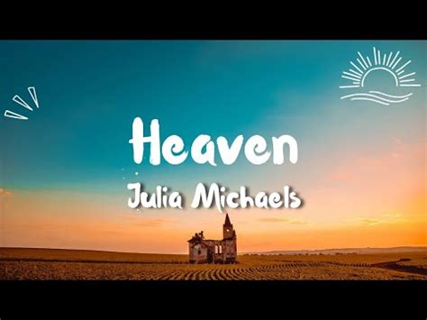 Julia Michaels – Heaven Lyrics .